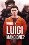 Who Is Luigi Mangione? Movie Streaming Online