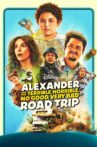 Alexander and the Terrible, Horrible, No Good, Very Bad Road Trip Movie Streaming Online