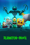 Plankton: The Movie Movie Streaming Online