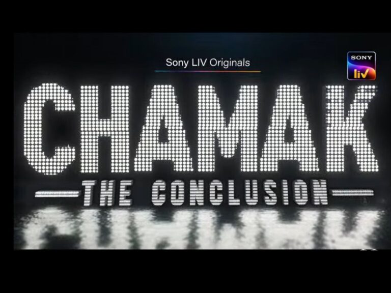 ‘Chamak- The Conclusion’ Arrives On SonyLIV On This Date