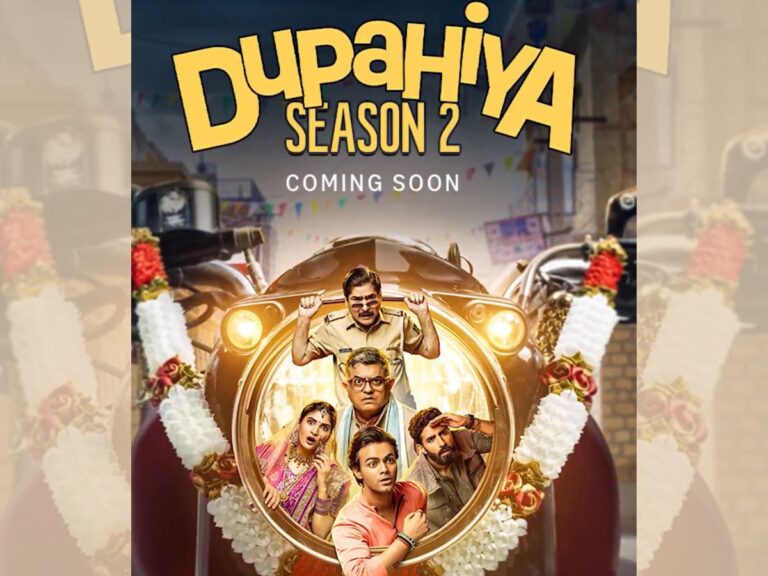 Prime Video Renews ‘Dupahiya’ For A Second Season