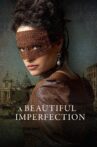 A Beautiful Imperfection Movie Streaming Online