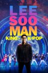 Lee Soo Man: The King of K-Pop Movie Streaming Online