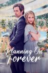 Planning On Forever Movie Streaming Online