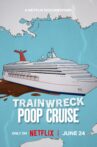 Trainwreck: Poop Cruise Movie Streaming Online