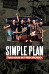 Simple Plan: The Kids in the Crowd Movie Streaming Online