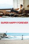 Super Happy Forever Movie Streaming Online