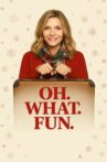 Oh. What. Fun. Movie Streaming Online