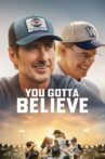 You Gotta Believe Movie Streaming Online