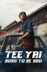 Tee Yai: Born to Be Bad Movie Streaming Online