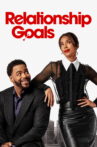 Relationship Goals Movie Streaming Online