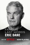 Famous Last Words: Eric Dane