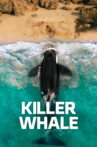 Killer Whale Movie Streaming Online