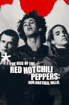 The Rise of the Red Hot Chili Peppers: Our Brother, Hillel Movie Streaming Online