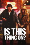 Is This Thing On? Movie Streaming Online