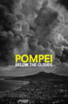 Pompei: Below the Clouds Movie Streaming Online
