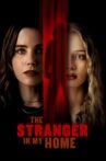 The Stranger in My Home Movie Streaming Online