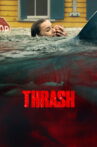 Thrash Movie Streaming Online
