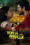 Toh Ti Ani Fuji Movie Streaming Online