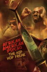 African American Psycho: The Hip Hop Freak Movie Streaming Online