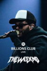 Billions Club Live with The Weeknd: A Concert Film Movie Streaming Online