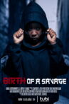 Birth of A Savage Movie Streaming Online