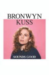 Bronwyn Kuss - Sounds Good Movie Streaming Online