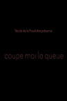 Coupe moi la queue Movie Streaming Online