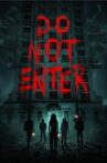 Do Not Enter Movie Streaming Online
