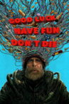 Good Luck, Have Fun, Don't Die Movie Streaming Online