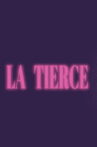 La tierce Movie Streaming Online