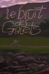 Le bruit des galets Movie Streaming Online