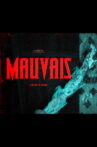 MAUVAIS Movie Streaming Online