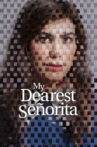 My Dearest Señorita Movie Streaming Online
