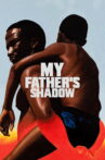 My Father's Shadow Movie Streaming Online