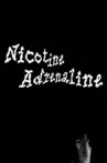 Nicotine adrenaline Movie Streaming Online