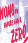 Nono va encore avoir zéro Movie Streaming Online