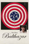 Our Hero, Balthazar Movie Streaming Online