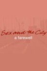 Sex and the City: A Farewell Movie Streaming Online