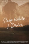 Sleep While I Drive Movie Streaming Online