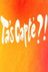 T'as capté Movie Streaming Online