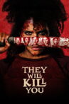 They Will Kill You Movie Streaming Online