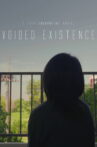 Voided Existence. Movie Streaming Online