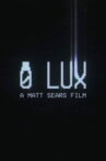 0 Lux Movie Streaming Online