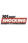 101 Most Shocking Moments in Entertainment Movie Streaming Online