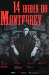 14 hodin do Monterrey Movie Streaming Online