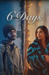 6 Days Movie Streaming Online