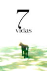 7 Vidas Movie Streaming Online