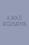 A Bold Accusation Movie Streaming Online