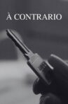 À Contrario Movie Streaming Online